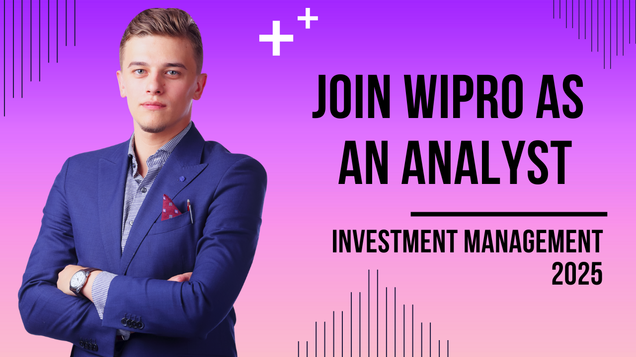 Join Wipro as an Analyst – Investment Management