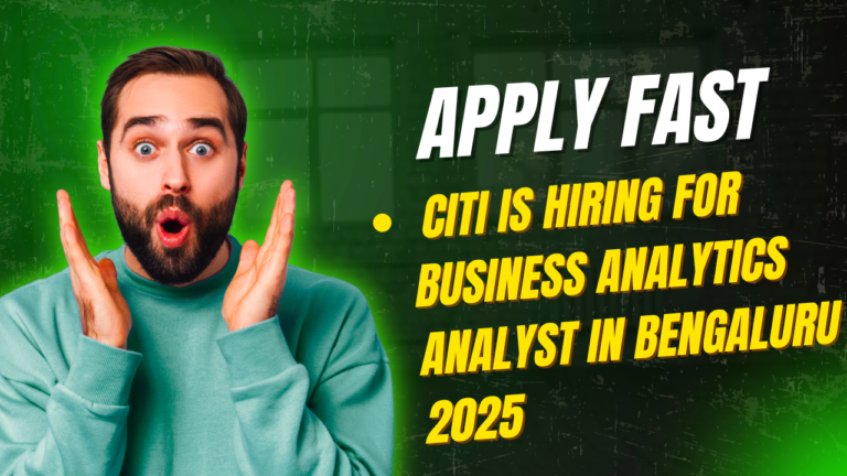 Citi is hiring for Business Analytics Analyst in Bengaluru 2025 (Hybrid)